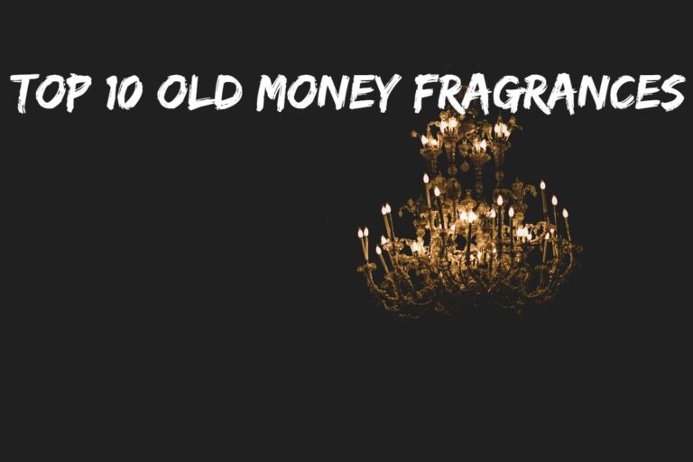 old money fragrances COVER Top 10 Old Money Fragrances old money fragrances- cover
